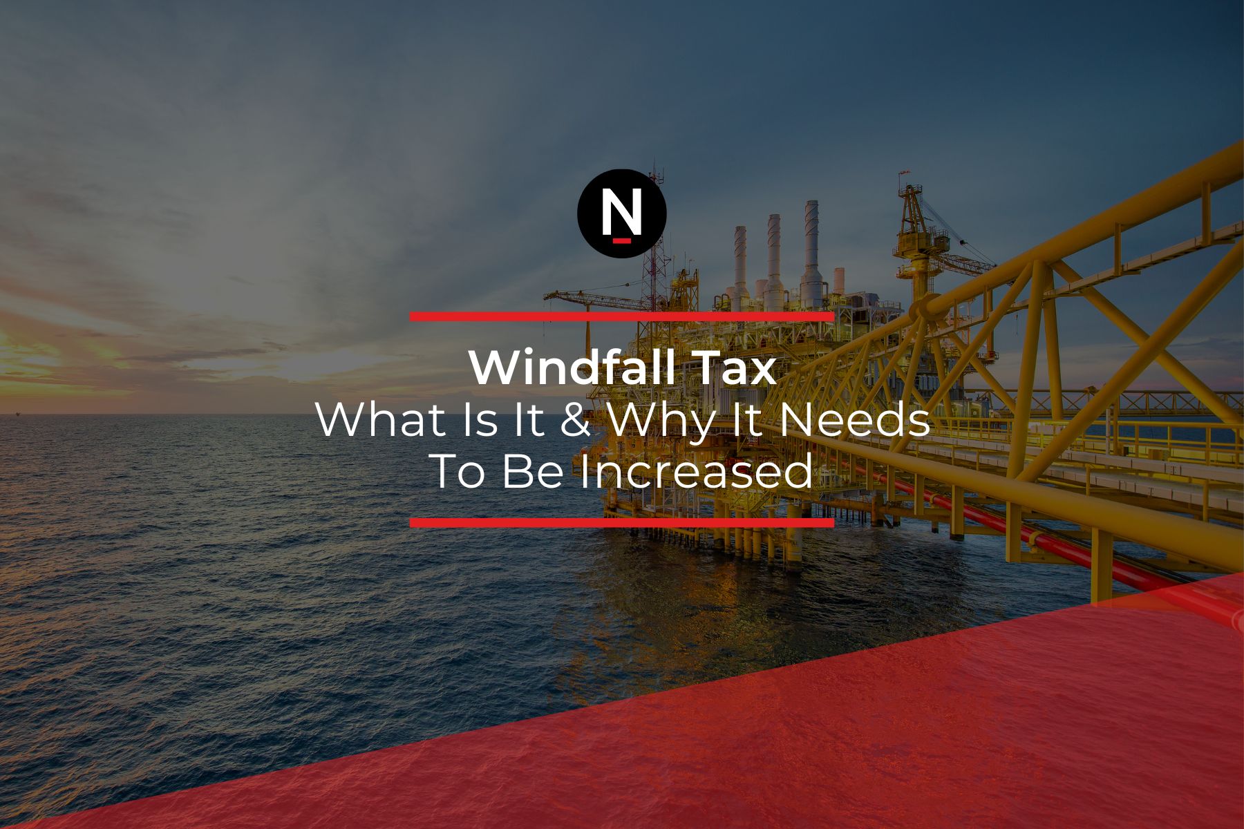Windfall Tax What It Is & Why It Needs To Be Increased Nordens