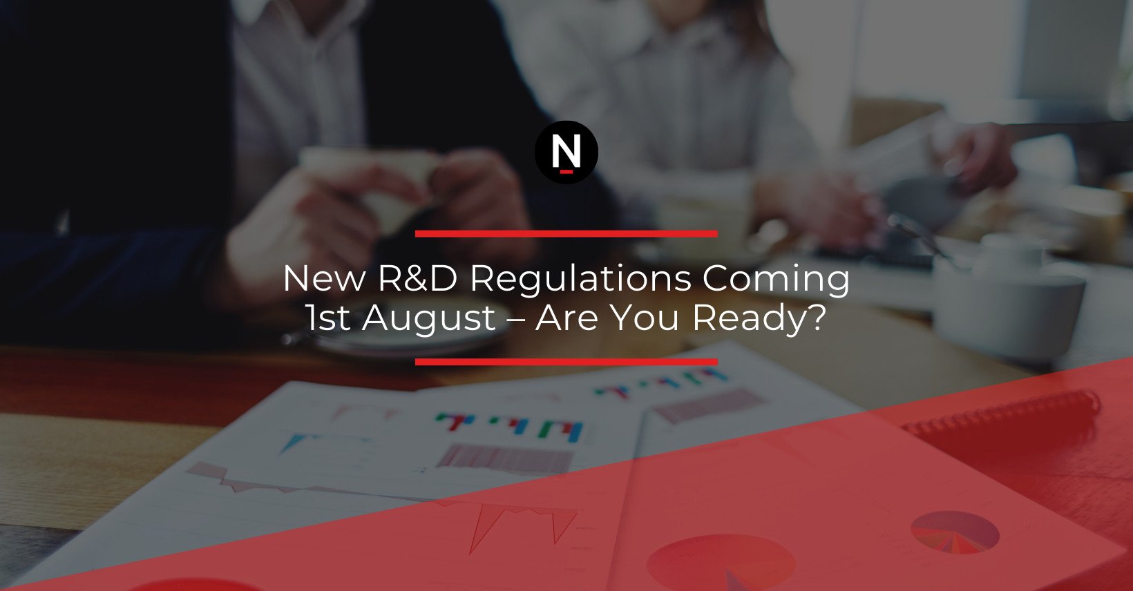 New R&D Regulations Coming 1st August Are You Ready? Nordens