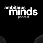 Mitch Hahn Ambitious minds podcast